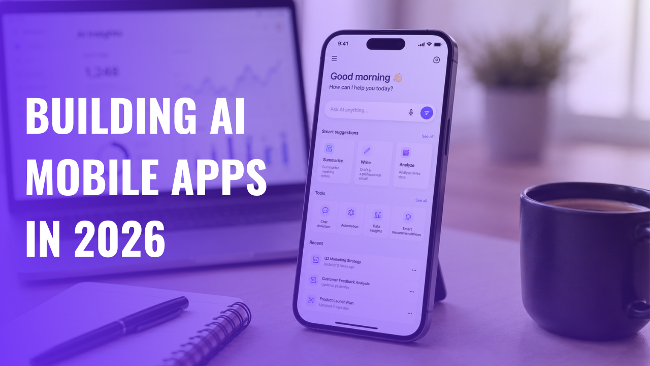 Building AI Mobile Apps in 2026