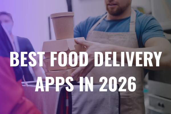 Best food delivery apps in 2026 including Uber Eats, DoorDash, Wolt, Deliveroo, Grubhub and Glovo
