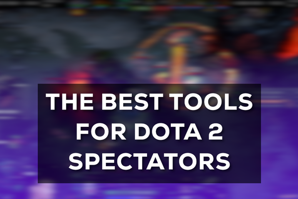 Best tools for Dota 2 spectating, observing and HUD management