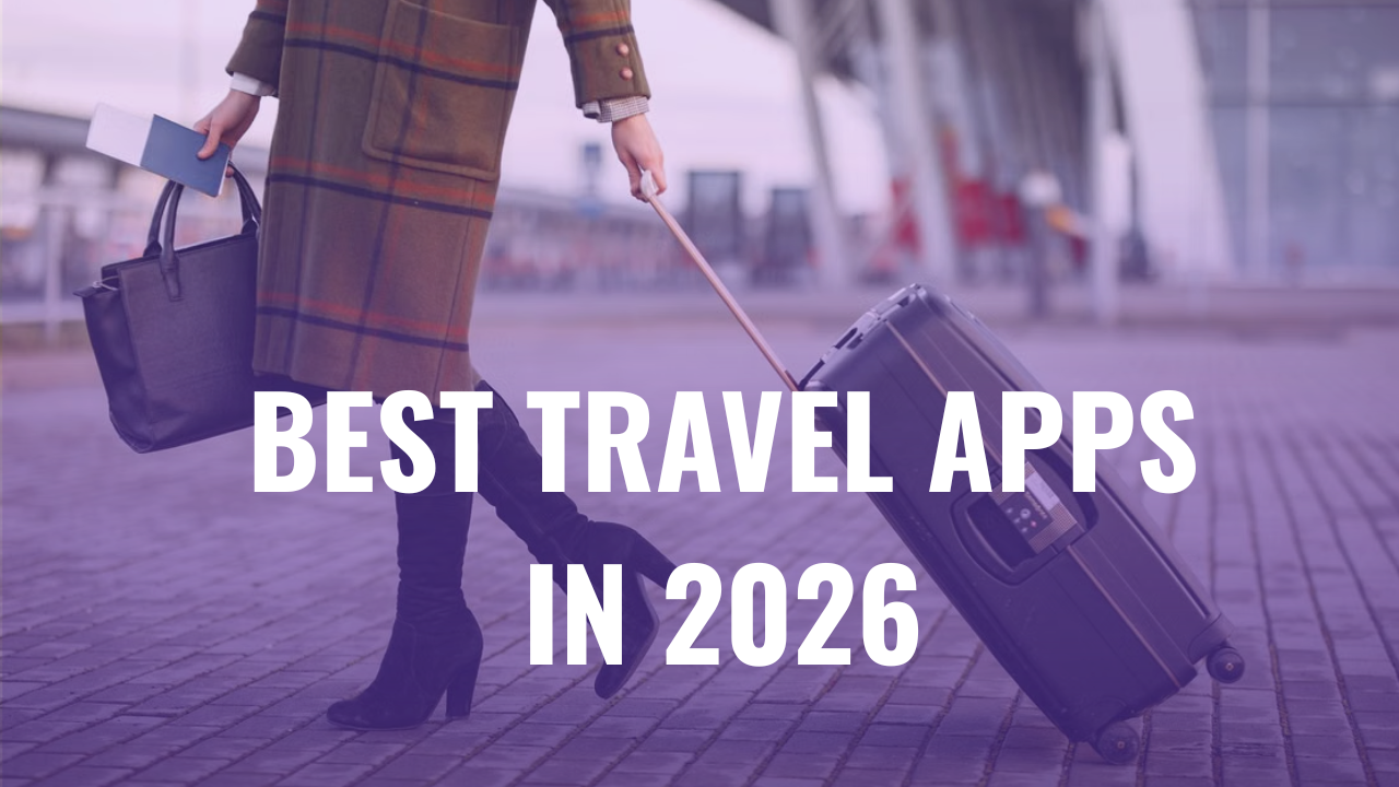 Best Travel Apps in 2026