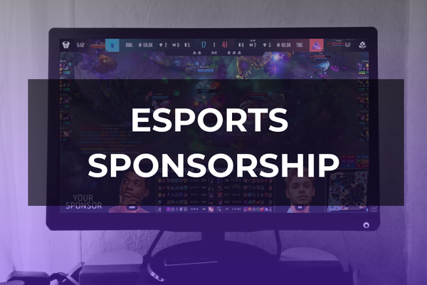 Esports Advertising: Sponsorship Ideas for Broadcasts and Events