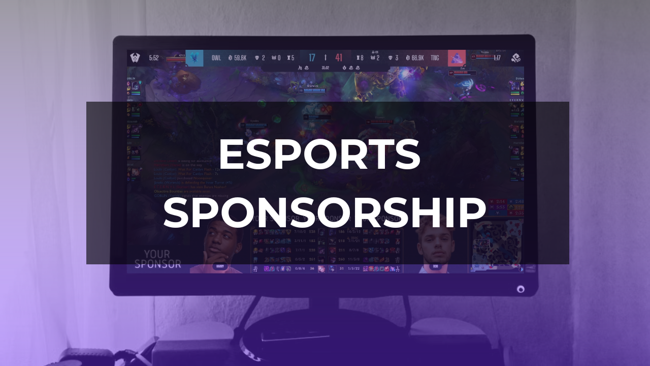Esports Advertising: Sponsorship Ideas for Broadcasts and Events - LHM.gg