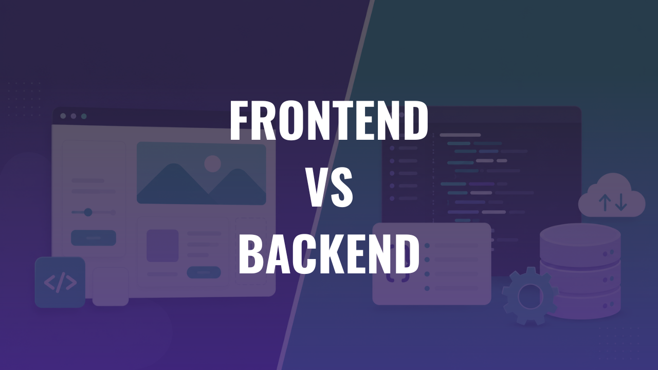 Frontend vs Backend