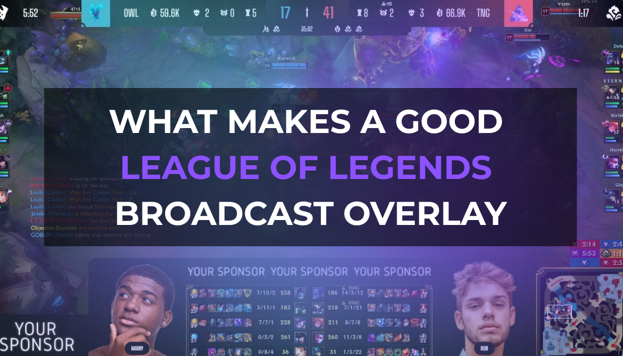 What Makes a Good League of Legends Broadcast Overlay? - LHM.gg
